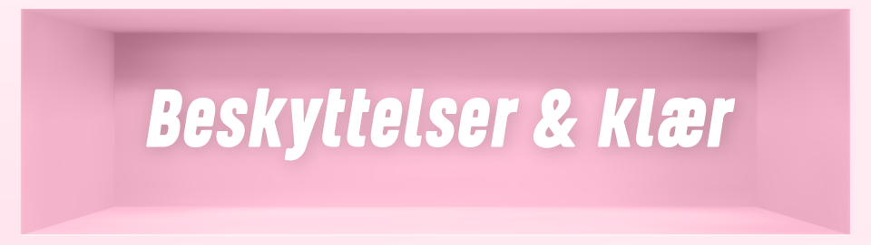 Beskyttelser & klær