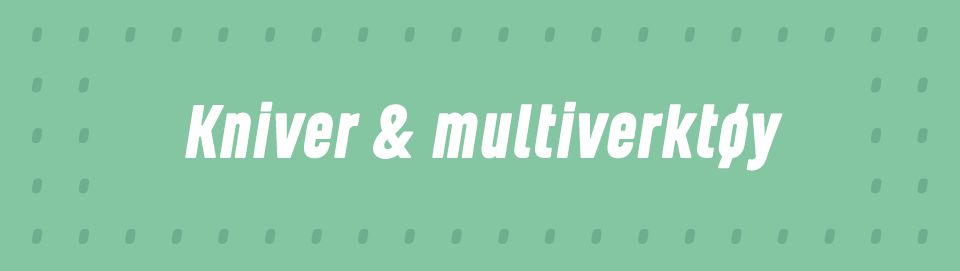 Kniver & multiverktøy