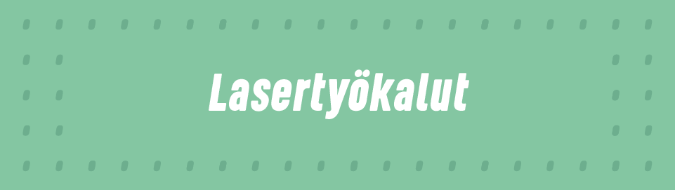 Lasertyökalut