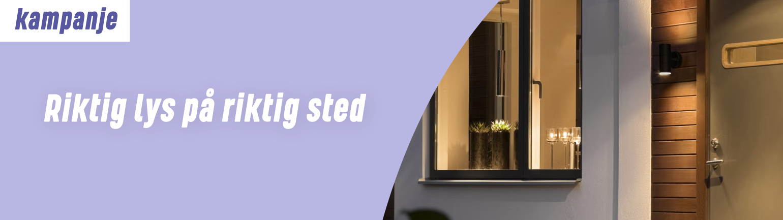 Riktig lys på riktig sted