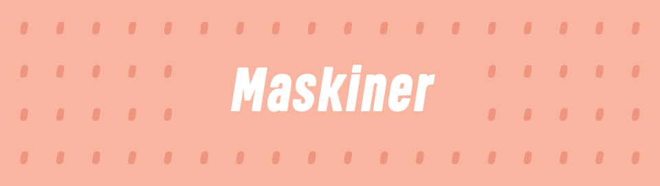 Maskiner