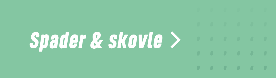 Spader & skovle