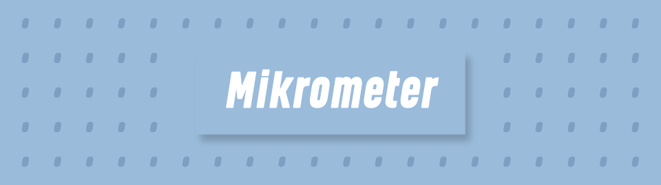 Mikrometer