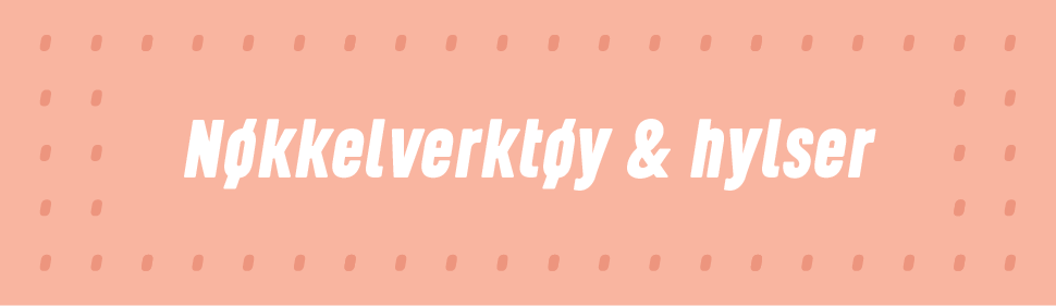 Nøkkelverktøy & hylser