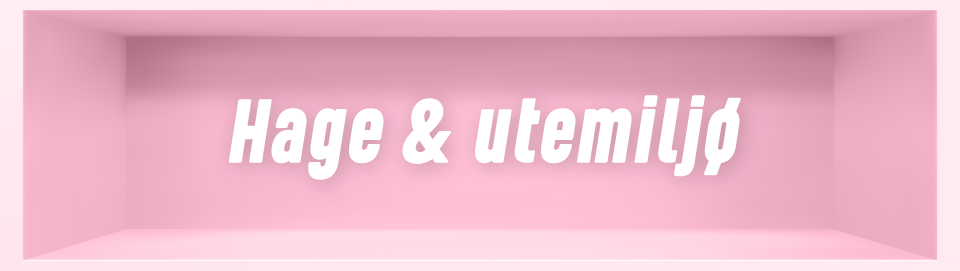 Hage & utemiljø