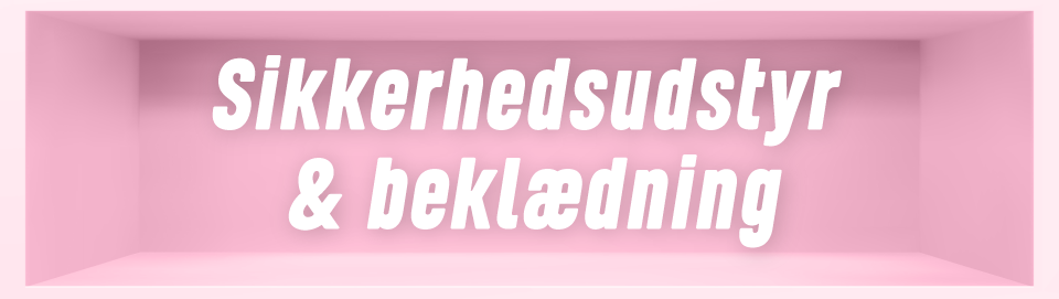 Sikkerhedsudstyr & beklædning