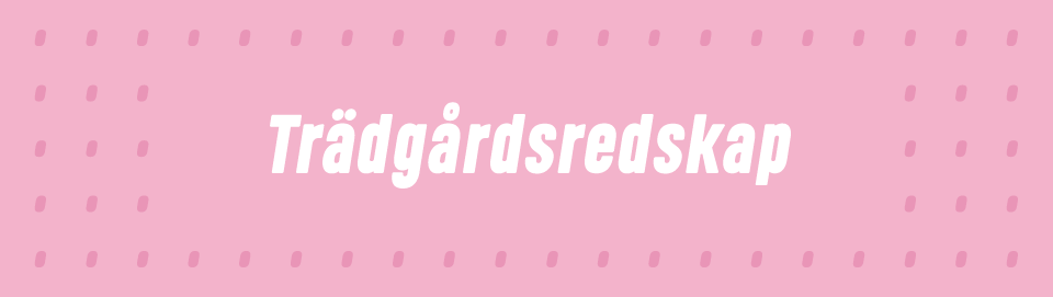 Trädgårdsredskap