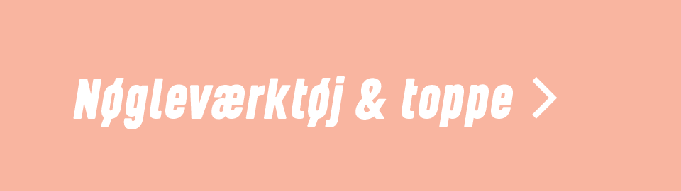 Nøgleværktøj & toppe