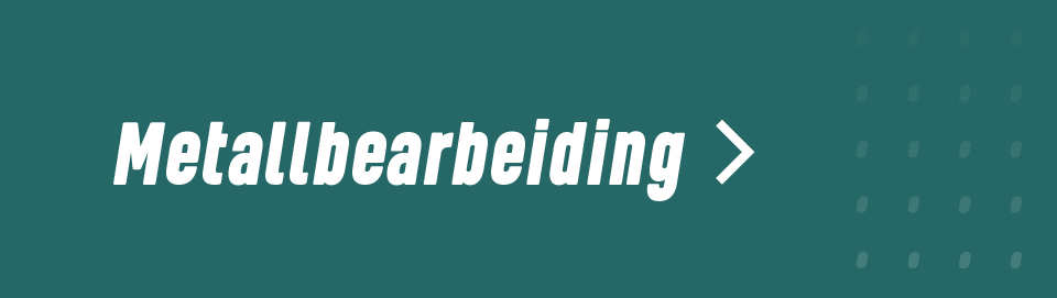 Metallbearbeiding