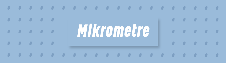 Mikrometre