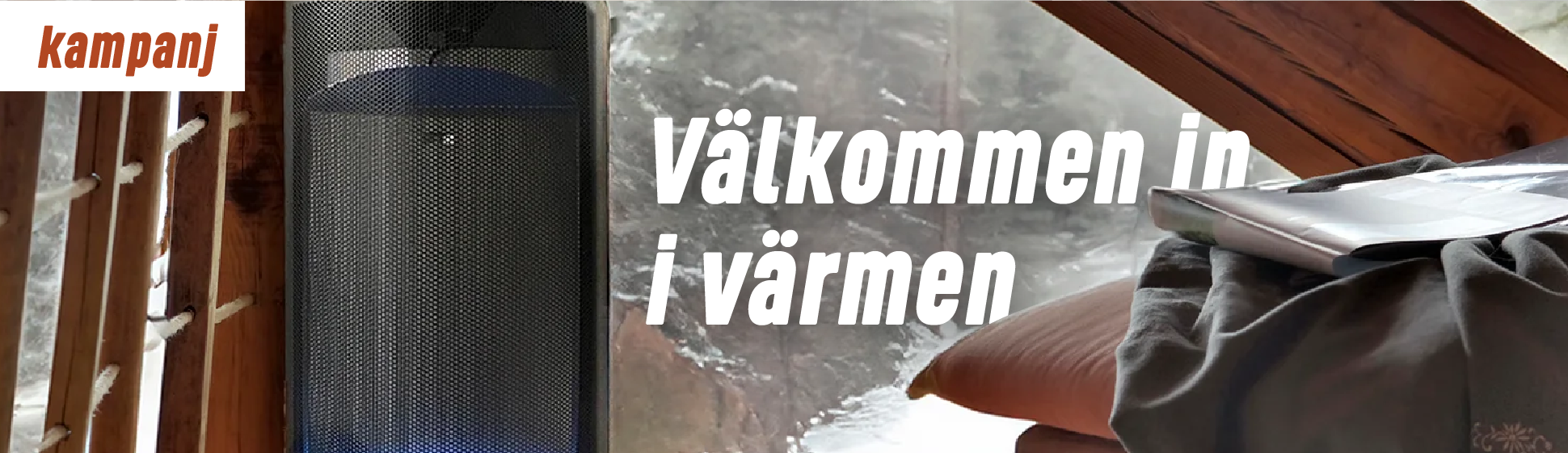 Välkommen in i värmen