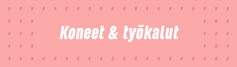 Koneet & työkalut