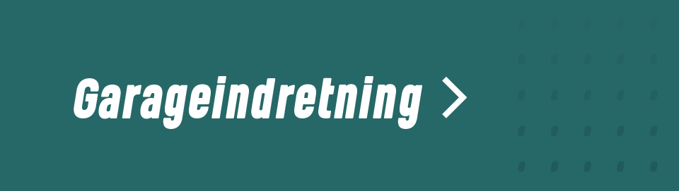 Garageindretning