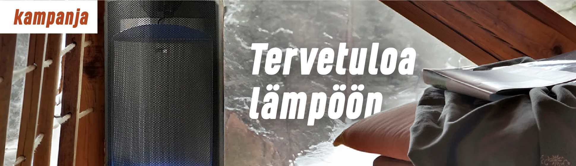 Tervetuloa lämpöön