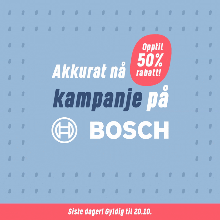 Akkurat nå kampanje på Bosch