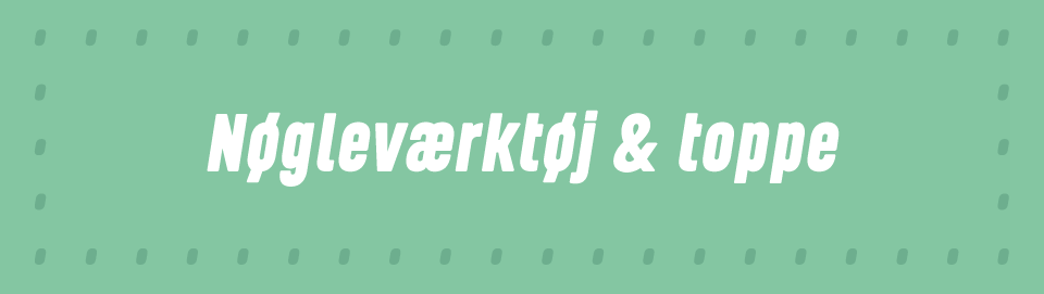 Nøgleværktøj & toppe