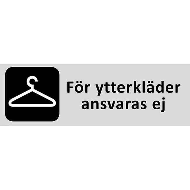 UniGraphics 6705307 Skylt För ytterkläder ansvaras ej, 225 x 80 mm